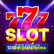 120bet plataforma